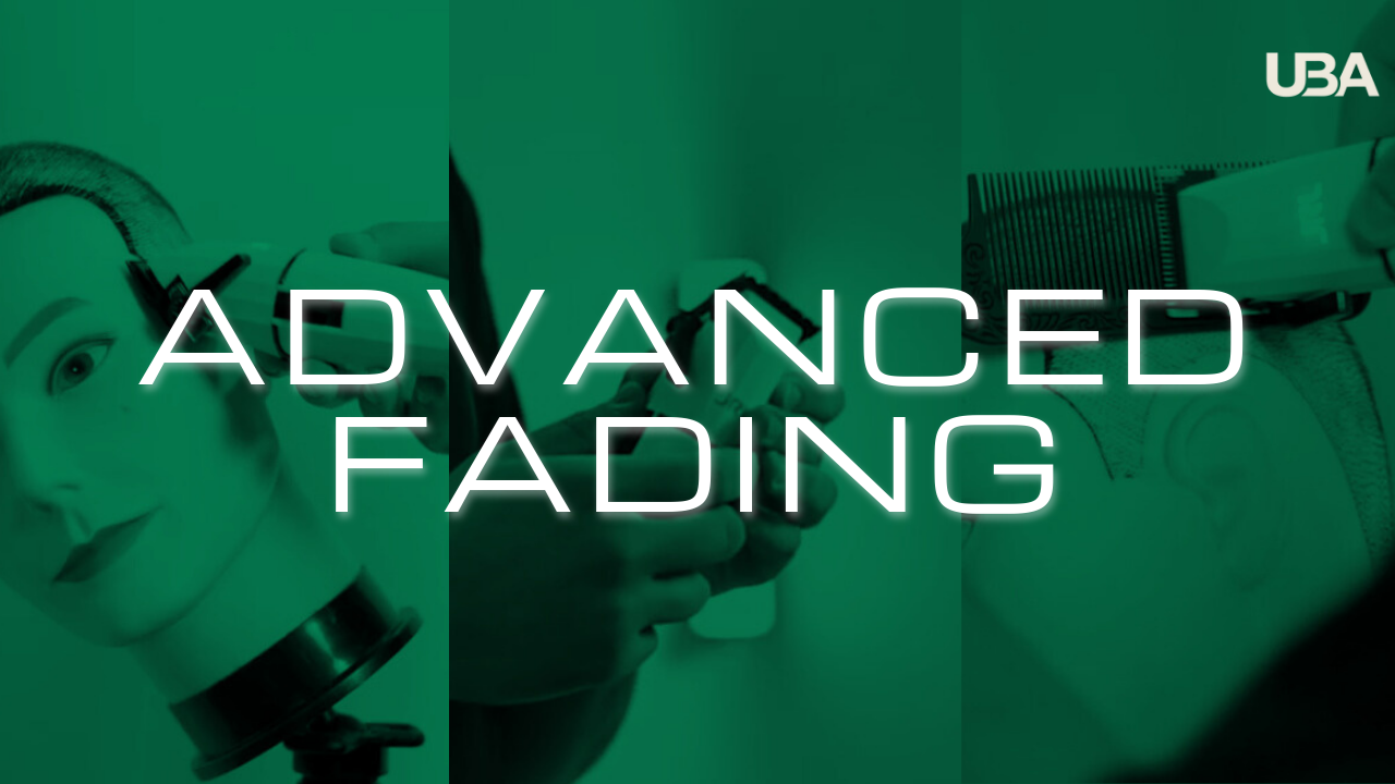Advanced Fading | Unified Barber Academy
